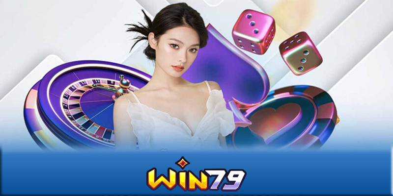 Casino Win79 - Cách chinh phục game cá cược ở casino Win79